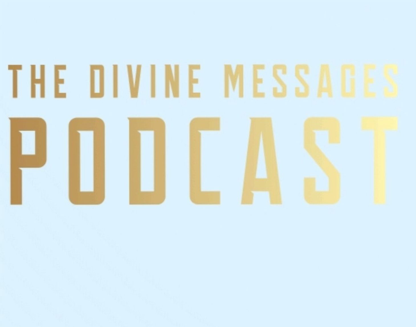 The Divine Messages Podcast