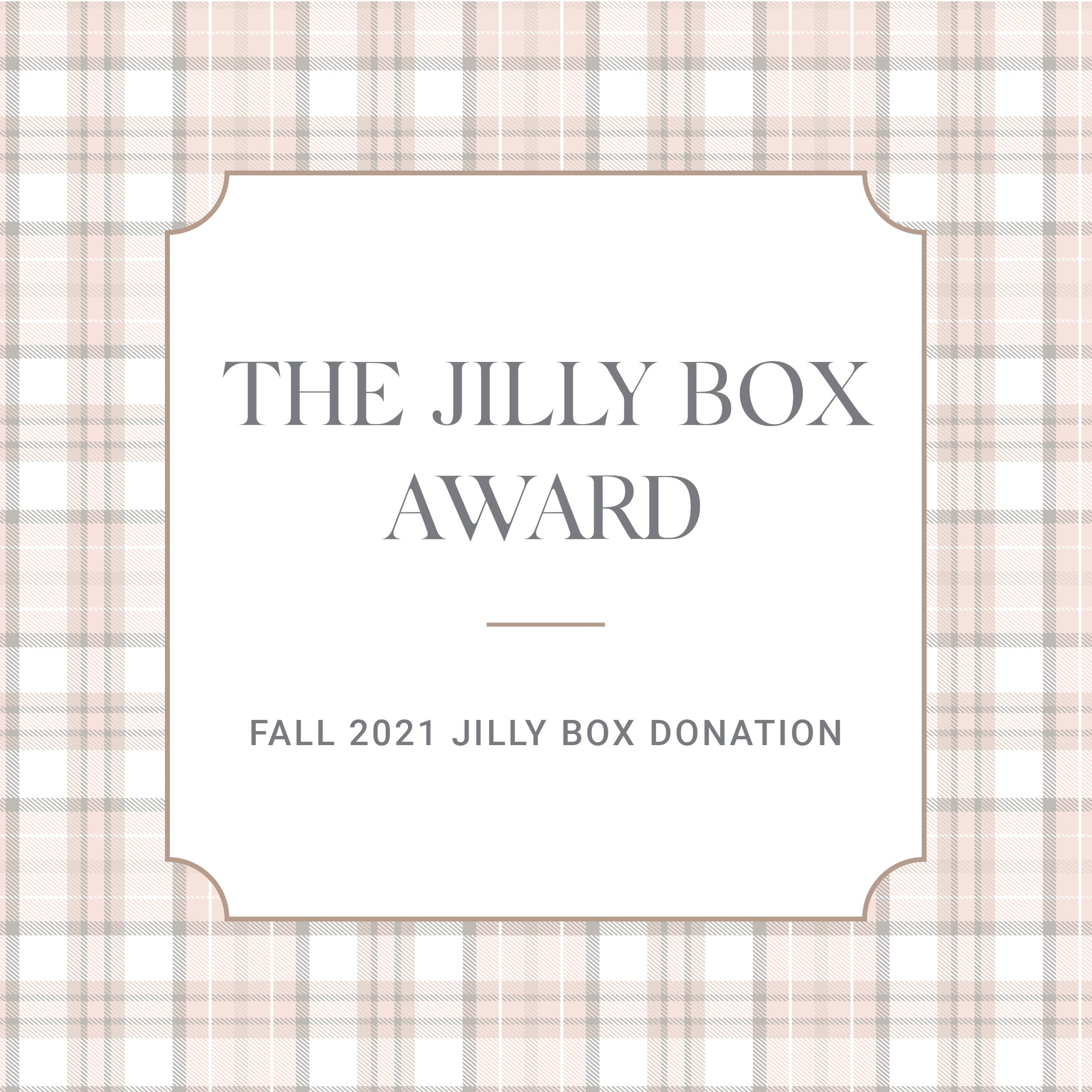 The Jilly Award Fall 2021 Jilly Box Donation