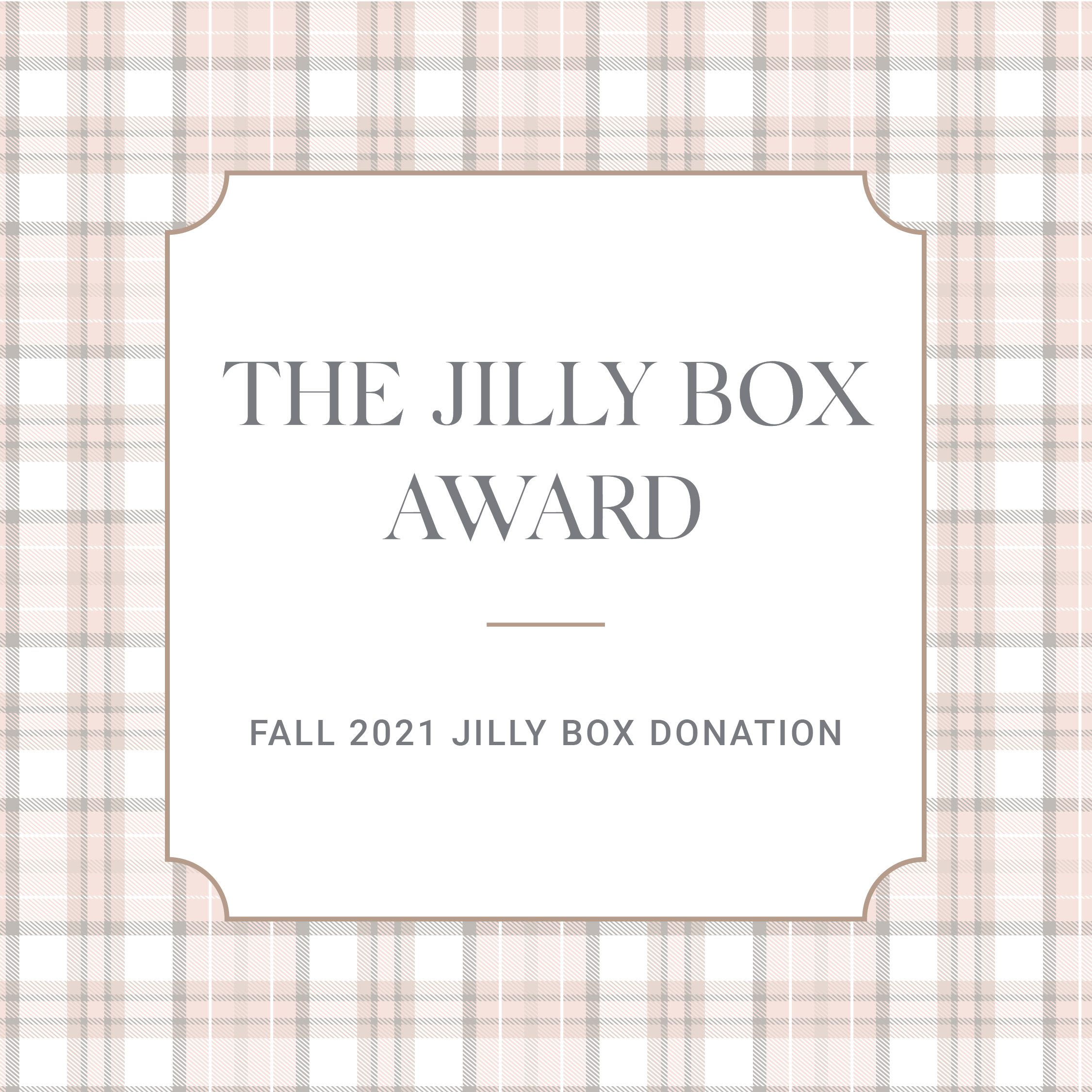 The Jilly Box Award Fall Jilly Box Donation 